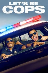 Let’s Be Cops (2014)