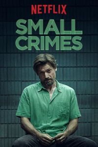 Small Crimes (2017)