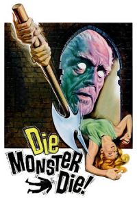 Monster of Terror (Die, Monster, Die!) (1965)