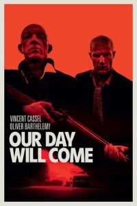 Our Day Will Come (Notre jour viendra) (2010)