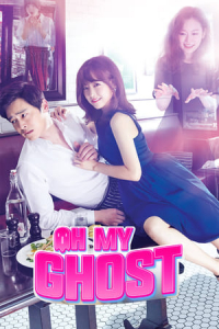 Oh My Ghost (Oh Naui Gwishinnim) – Season 1 Episode 10 (2015)