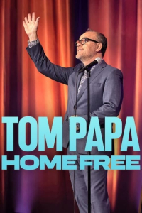 Tom Papa: Home Free (2024)