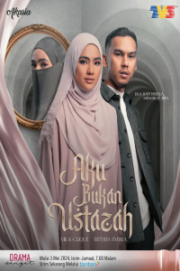 Aku Bukan Ustazah (2024)